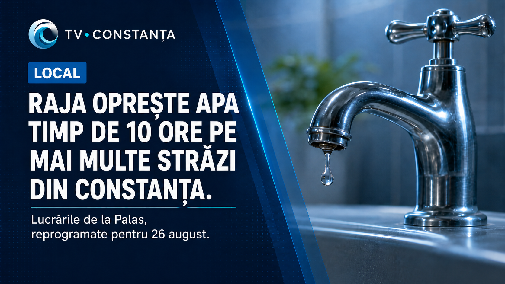 RAJA oprește apa timp de 10 ore pe mai multe străzi din Constanța