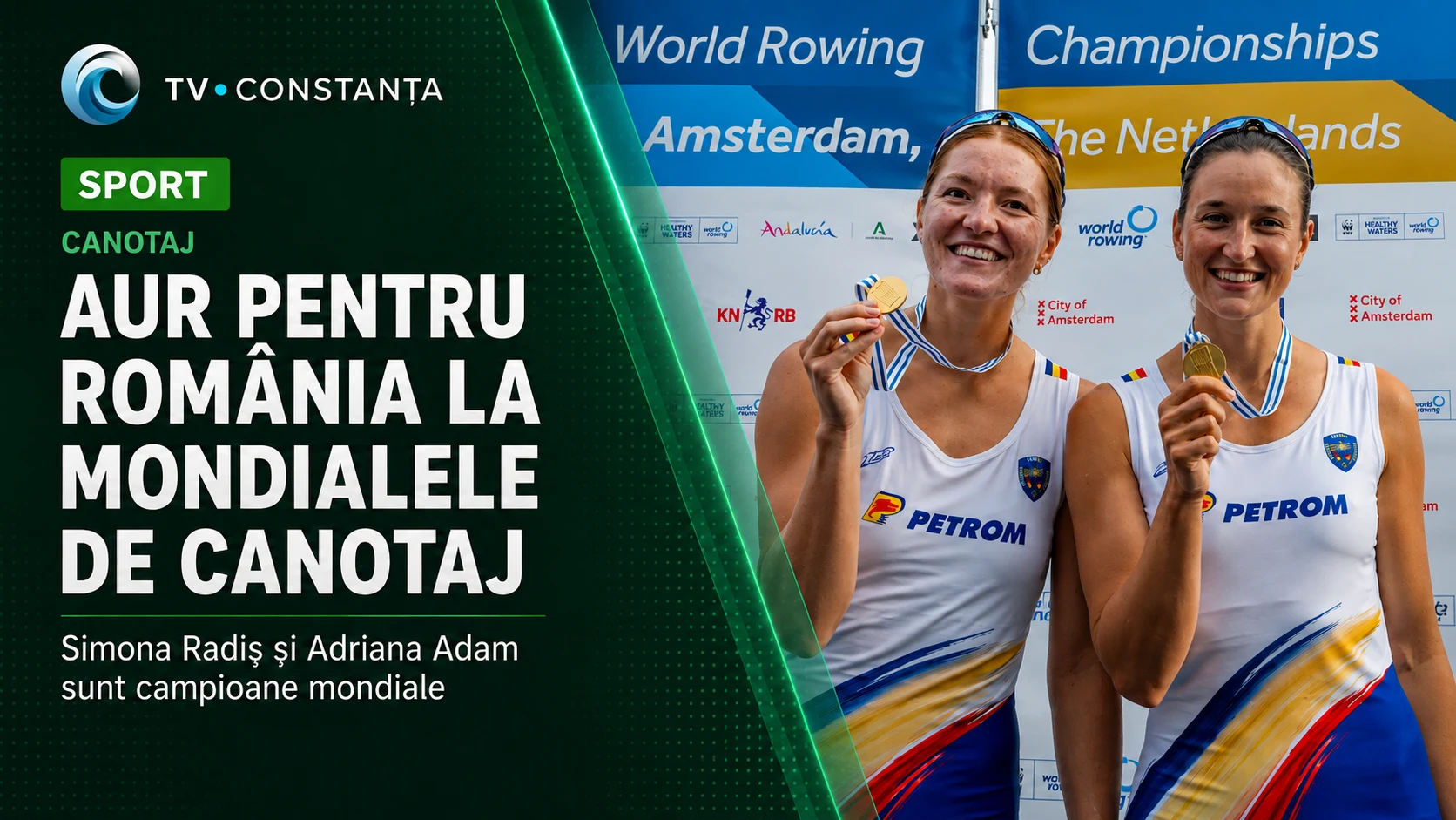 Aur pentru România la Mondialele de canotaj! Simona Radiș și Adriana Adam sunt campioane mondiale