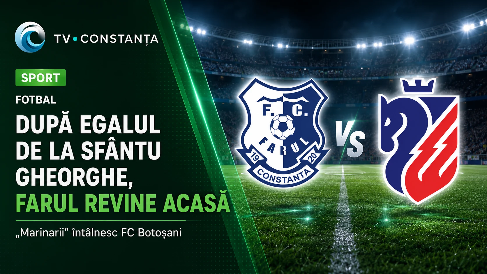 După egalul de la Sfântu Gheorghe, Farul revine acasă. „Marinarii” întâlnesc FC Botoșani