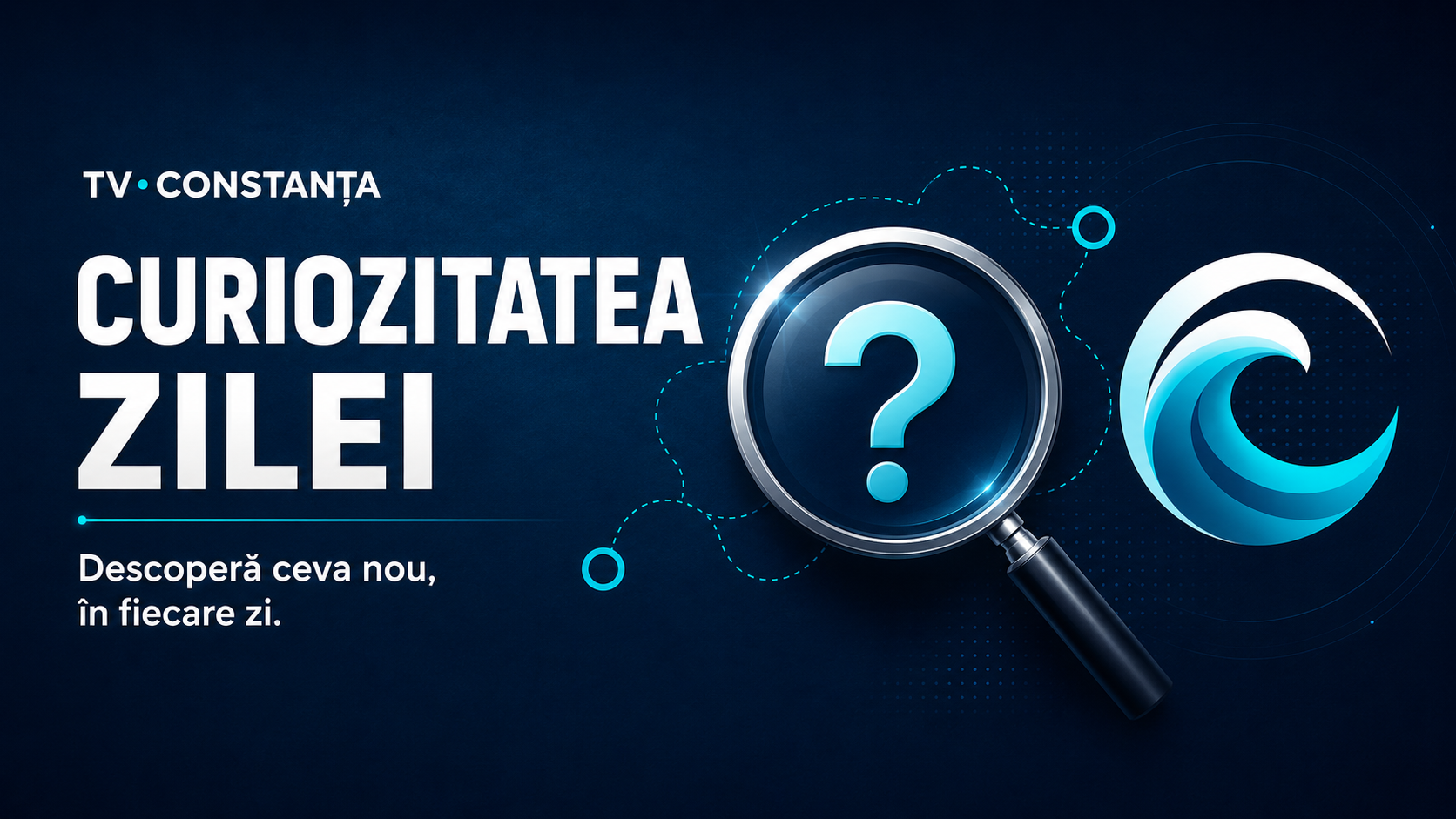 Banner TV•CONSTANȚA Curiozitatea Zilei